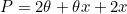 P=2\theta +\theta x +2x