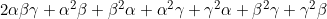 2\alpha\beta\gamma+\alpha^2\beta+\beta^2\alpha+\alpha^2\gamma+\gamma^2\alpha+\beta^2\gamma+\gamma^2\beta