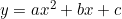 y=ax^2+bx+c