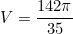 \begin{equation*}V=\frac{142 \pi}{35}\end{equation}