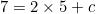 \begin{equation*}7=2\times 5+c\end{equation}