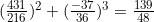 (\frac{431}{216})^2+(\frac{-37}{36})^3=\frac{139}{48}