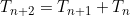 T_{n+2}=T_{n+1}+T_n