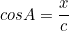 \[cos A=\frac{x}{c}\]