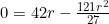 0=42r-\frac{121r^2}{27}