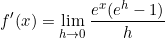 \begin{equation*}f'(x)=\lim_{\limits{h \to 0}}\frac{e^x(e^h-1)}{h}\end{equation}