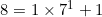 8=1\times7^1+1