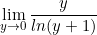 \begin{equation*}\lim_{\limits{y \to 0}}\frac{y}{ln(y+1)}\end{equation*}