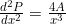 \frac{d^2P}{dx^2}=\frac{4A}{x^3}