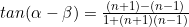 tan(\alpha-\beta)=\frac{(n+1)-(n-1)}{1+(n+1)(n-1)}