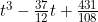 t^3-\frac{37}{12}t+\frac{431}{108}