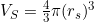 V_S=\frac{4}{3}\pi( r_s)^3