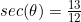 sec(\theta)=\frac{13}{12}