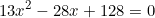 \[13x^2-28x+128=0\]