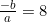 \frac{-b}{a}=8