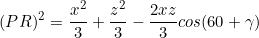 \[(PR)^2=\frac{x^2}{3}+\frac{z^2}{3}-\frac{2xz}{3}cos(60+\gamma)\]