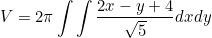 \begin{equation*}V=2\pi\int \int \frac{2x-y+4}{\sqrt{5}} dx dy\end{equation}