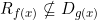 R_{f(x)}\nsubseteq D_{g(x)}