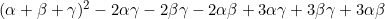 (\alpha+\beta+\gamma)^2-2\alpha\gamma-2\beta\gamma-2\alpha\beta+3\alpha\gamma+3\beta\gamma+3\alpha\beta