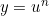 y=u^n