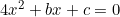 4x^2+bx+c=0