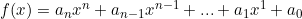 f(x)=a_nx^n+a_{n-1}x^{n-1}+...+a_1x^1+a_0