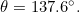 \theta=137.6^{\circ}.