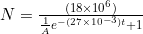 N=\frac{(18\times10^{6})}{\frac{1}{A}e^{-(27\times10^{-3})t}+1}