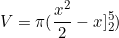 \begin{equation*}V=\pi (\frac{x^2}{2}-x]_2^5)\end{equation}