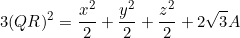 \[3(QR)^2=\frac{x^2}{2}+\frac{y^2}{2}+\frac{z^2}{2}+2\sqrt{3}A\]