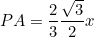 \[PA=\frac{2}{3}\frac{\sqrt3}{2}x\]