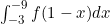 \int_{-3}^{-9} f(1-x) dx