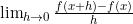 \lim_{\limits h \to 0}\frac{f(x+h)-f(x)}{h}