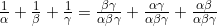 \frac{1}{\alpha}+\frac{1}{\beta}+\frac{1}{\gamma}=\frac{\beta\gamma}{\alpha\beta\gamma}+\frac{\alpha\gamma}{\alpha\beta\gamma}+\frac{\alpha\beta}{\alpha\beta\gamma}