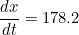 \begin{equation*}\frac{dx}{dt}=178.2\end{equation}