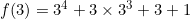 f(3)=3^4+3\times3^3+3+1