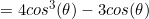 =4cos^3(\theta)-3cos(\theta)