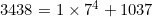 3438=1\times7^4+1037