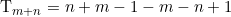 \begin{equation*}$T_{m+n}=n+m-1-m-n+1$\end{equation*}