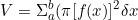 \begin{equation*}V=\Sigma_a^b(\pi [f(x)]^2\delta x\end{equation}