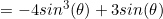 =-4sin^3(\theta)+3sin(\theta)