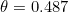 \theta=0.487