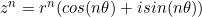 z^n=r^n(cos(n\theta)+isin(n\theta))