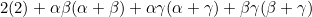 2(2)+\alpha\beta(\alpha+\beta)+\alpha\gamma(\alpha+\gamma)+\beta\gamma(\beta+\gamma)