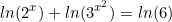 \begin{equation*}ln(2^x)+ln(3^{x^2})=ln(6)\end{equation}